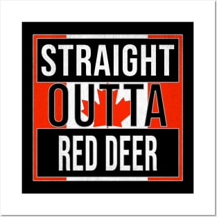 Straight Outta Red Deer Design - Gift for Alberta With Red Deer Roots Posters and Art